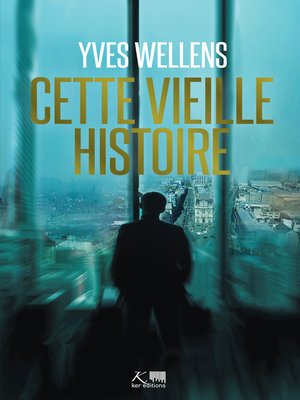 cover image of Cette vieille histoire